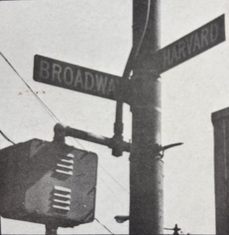 Broadway and Harvard, the school's first corner